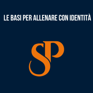 MODELLO DI GIOCO: LE BASI PER ALLENARE CON IDENTITA'