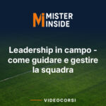 LEADERSHIP IN CAMPO - COME GUIDARE E GESTIRE LA SQUADRA