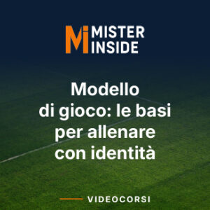 MODELLO DI GIOCO: LE BASI PER ALLENARE CON IDENTITA'